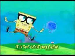 spongebob best day ever with lyrics patricia smith smith allan it s the best day ever have the bestest day to spongebob spongebob quotes best day ever