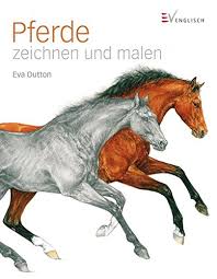 Pferde Zeichnen Und Malen Amazon De Dutton Eva Bucher