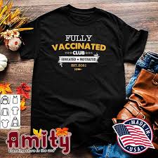 Some have favored vaccinating as many people as possible as quickly as possible, while. Funny Vaccine Covid 19 Fully Vaccinated Club Educated Motivated 2021 Shirt Hoodie Sweater Long Sleeve And Tank Top