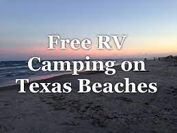 Maybe you would like to learn more about one of these? Free Rv Camping On Texas Beaches Boondockers Welcome