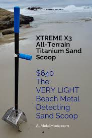 Whether a particular metal detector can detect titanium depends on the sensitivity and discriminatio. 640 The Very Light Beach Metal Detecting Sand Scoop Xtreme X3 All Terrain Titanium Sand Scoop Metal Detecting Tips Metal Detecting Tools Metal Detecting
