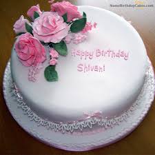 Birthday Cake For Sister Images Download The Name Shivani Is Generated On Rose Birthday Cake For Sister With Name Image Downloa Birthday Cake Writing Happy Birthday Cakes For Women 80 Birthday Cake