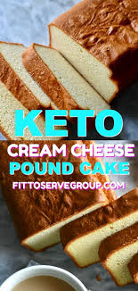 Keto Cream Cheese Pound Cake Keto Dessert Recipes Cream Cheese Pound Cake Keto Cake