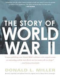 Miller has 15 books on goodreads with 25431 ratings. The Story Of World War Ii Book By Henry Steele Commager Donald L Miller Official Publisher Page Simon Schuster