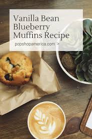 Serves 12 muffins or 4 dozen mini muffins ingredients: Vanilla Bean Blueberry Muffins Recipe
