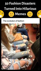 50 Fashion Disasters Turned Into Hilarious Memes Funny Fashion Funny Memes Hilarious