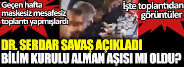 Ile ilgili tüm haberleri, son dakika haber ve gelişmelerini bu sayfamızdan takip edebilirsiniz. Dr Serdar Savas Acikladi Bilim Kurulu Uyeleri Alman Asisi Mi Oldu Gecen Hafta Maskesiz Mesafesiz Toplanti