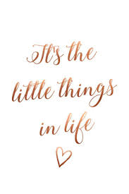 It S The Little Things In Life Woord Inspirerende Citaten Coole Citaten