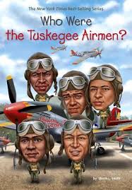 Boy, are you stupid quotes › the tuskegee airmen. Who Were The Tuskegee Airmen By Sherri L Smith