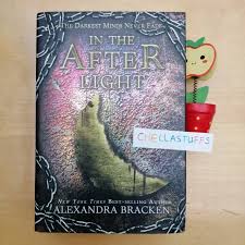 In order how i was feeling while i was reading & between breaks. English Hc Novel In The Afterlight Alexandra Bracken The Darkest Minds Series Book Three Original Shopee Indonesia