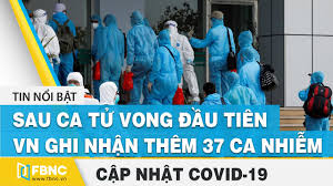 Báo tin tức vtc trong ngày việt nam hôm nay, tin tức trong nước thế giới được cập nhật 24h với các bài phóng sự video clip độc quyền trên bao vtc.vn. Covid Hom Nay Tá»'i 31 7 Sau Ca Tá»­ Vong Ä'áº§u Tien Vn Ghi Nháº­n Them 37 Ca Nhiá»…m Má»›i Fbnc Youtube