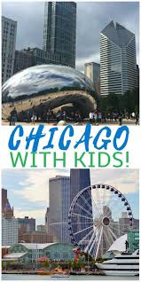 5 Fun Things To Do With Kids In Chicago We Love Downtown Chicago Attractions Chicago Attractions Chicago Travel Downtown Chicago