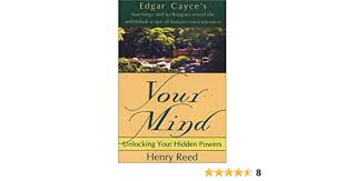 Lack of knowledge or skill is not what really holds you back. Amazon Com Your Mind Unlocking Your Hidden Powers 9780876043653 Reed Henry Books