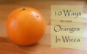 10 Ways To Use Oranges In Wicca Moody Moons Wicca Oranges Orange Peels Uses