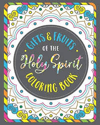 Fruits Gifts Of The Holy Spirit Coloring Book For Christian Kids Teens And Adults Wit In 2020 Christian Kids Catholic Coloring Books Christian Homeschool Programs