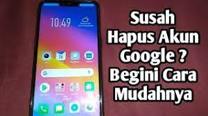 Susah Hapus Akun Google Begini Cara Hapus Akun Google Di Smartphone Oppo Dan Realme Youtube