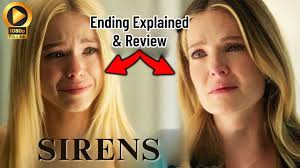 Netflix SIRENS Finale Explained: Shocking Twists, Character Fates &  In-Depth Review