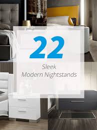 Gray is a stunningly neutral addition to your home, and shades of beige or brown draw inspiration from nature. 22 Sleek Modern Nightstands For The Bedroom Home Design Lover
