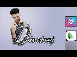Name Logo Picsart Editing Snapseed Editing Dheeraj Photoediting Youtube Name Logo Photo Editing Names
