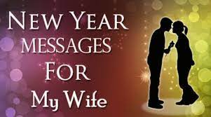 So if you really want to make her happy, send wishes to her in the most amazing you can. Romantic Happy New Year Wishes Messages For My Wife