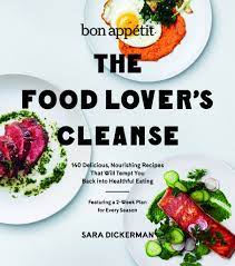 Everything You Need For The 2016 Food Lover S Cleanse Bon Appetit Food Lover Healthy Recipes Healthy Eating