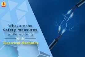 What Are The Safety Measures While Working With Electrical Machines Electricity Electrical Engineering Technology