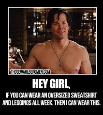 Hey Girl If You Can Wear An Oversized Sweatshirt And Leggings All Week Markwahlberg Meme Donnie And Mark Wahlberg Mark Wahlberg Hey Girl