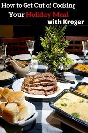 Check if the stores are open or closed for this holiday. How To Get Out Of Cooking Your Holiday Meal With Kroger Adventure Mom