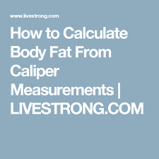 How To Calculate Body Fat From Caliper Measurements Weight