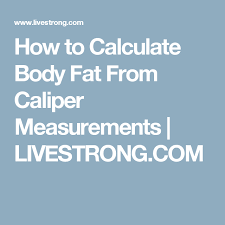 how to calculate body fat from caliper measurements weight