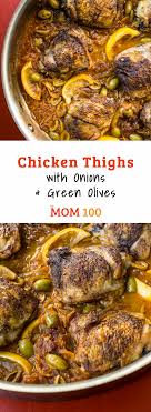 Chicken Thighs With Onions And Green Olives The Mom 100 Recipe Crockpot Chicken Thighs Olive Recipes Green Olives