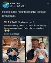 He Looks Like He Criticizes The Taste Of Breast Milk Gordon Ramsay S Son Is So Cute But He Already Looks Prepared To Call Folks Idiot Sandwiches