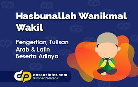 Sufficient for us is allah, and he is the best disposer of affairs.. Hasbunallah Wanikmal Wakil Tulisan Arab Latin Dan Artinya Dosenpintar Com