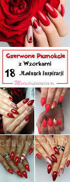 Czerwone Paznokcie Z Wzorkami 18 Modnych Inspiracji
