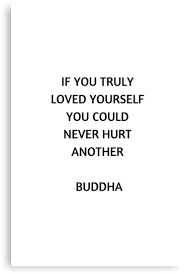 Buddhist Quote If You Truly Love Yourself You Could Never Hurt Another Canvas Print By Ideasforartists Buddhist Quotes Words To Live By Quotes Stoicism Quotes