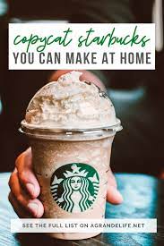 Copycat Starbucks Recipes You Can Make At Home Iced Starbucks Drinks Copycat Starbucks Drinks Copycat Starbucks Recipes