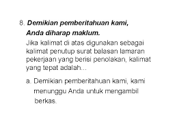 Jangan lupa untuk menyertakan namamu di bawah salam penutup yang telah kamu buat. Bahasa Indonesia Surat Lamaran Pekerjaan Surat Lamaran Pekerjaan