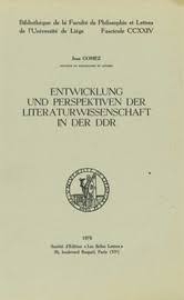 Deutsche und andere studierende aus aller welt. Entwicklung Und Perspektiven Der Literaturwissenschaft In Der Ddr Drittes Kapitel Die Ddr Literaturwissenschaft Und Das Literarische Erbe Presses Universitaires De Liege