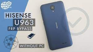 Board file only can be flash with sigma box|key or smart clip 2. How To Frp Bypass Hisense U963 Hisense U963 Frp Bypass Remove Google Account Without Pc Youtube