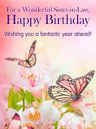 Butterflies Flowers Happy Birthday Card For Sister In Law Birthday Greeting Cards By Davia Birthday Wishes For Sister Sister Birthday Card Happy Birthday Sister