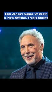 Tom Jones Cause of Death