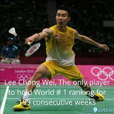 Official twitter of world no. Badminton Lee Chong Wei Quotes