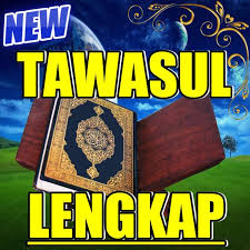 Terutama bagi kita yang bermazhab syafi'iyyah. Bacaan Tawasul Lengkap Dan Terbaru For Android Apk Download