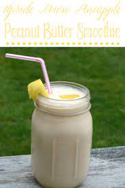 Upside Down Pineapple Peanut Butter Smoothie Peanutbutter Smoothie Recipes Peanut Butter Smoothie Easy Fruit Smoothies