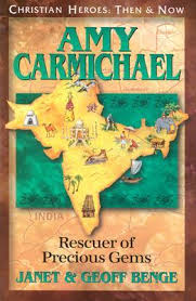 Amy carmichael was a protestant christian missionary in india, who opened an orphanage and founded a she loved to pinch her brother's cheeks to make the prettiest color blue in his eyes. Amy Carmichael Rescuer Of Precious Gems By Janet Benge