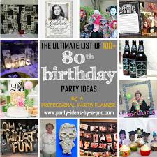 100 80th birthday party ideas by a