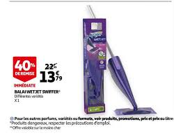 Nous allons vous le permettre. Offre Balai Wet Jet Swiffer Chez Auchan