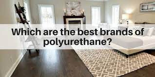Check spelling or type a new query. Which Are The Best Brands Of Polyurethane For Floors