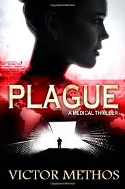 Plague A Medical Thriller Victor Methos 9781479128310 Amazon Com Books Thriller Book 1 Ebook