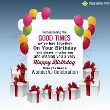 Remembering The Good Times We Ve Had Together On Y Birthday Birthday Very Happy Birthday Happy Birthday